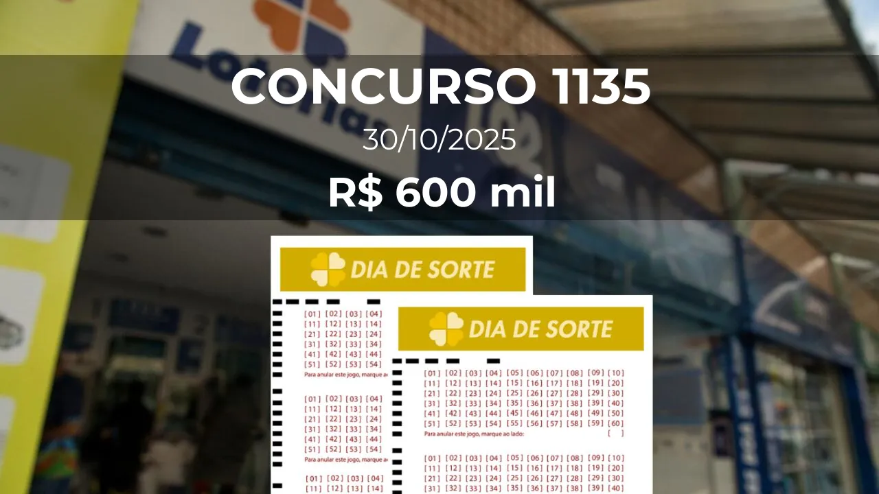 Resultado da Dia de Sorte 1135 com prêmio estimado de R$ 600 mil