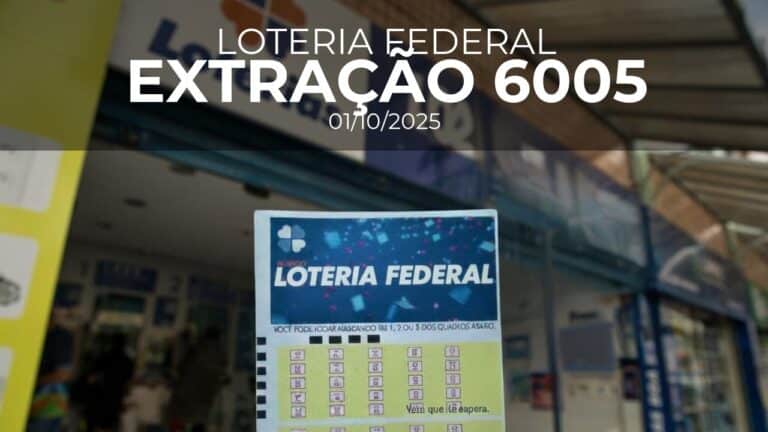 Resultado da Loteria Federal extração 6005 do dia 01/10/2025
