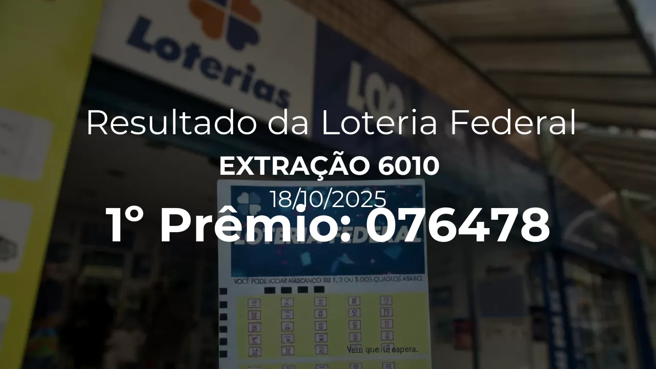 Resultado da Loteria Federal extração 6010. Bilhete do 1º prêmio: 076478