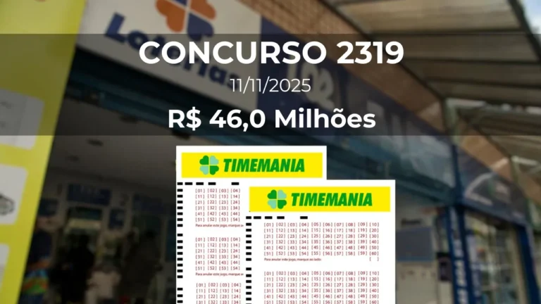 Resultado da Timemania 2319 com prêmio estimado de R$ 46,0 Milhões