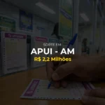 Resultado lotofacil: Ganhador de Apui - AM