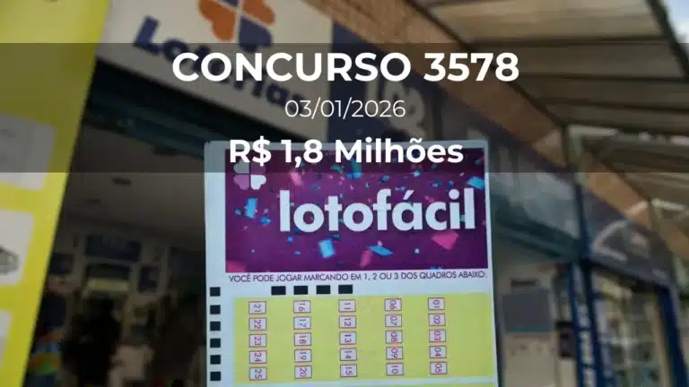 Resultado da Lotofácil 3578 com prêmio estimado de R$ 1,8 Milhões