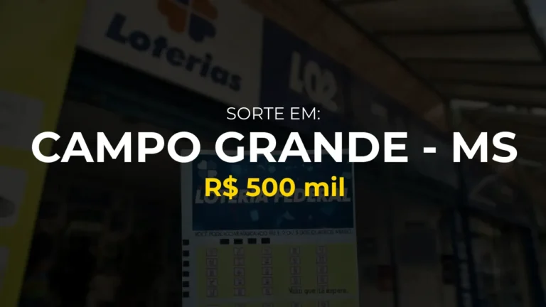 Resultado federal: Ganhador de Campo Grande - MS