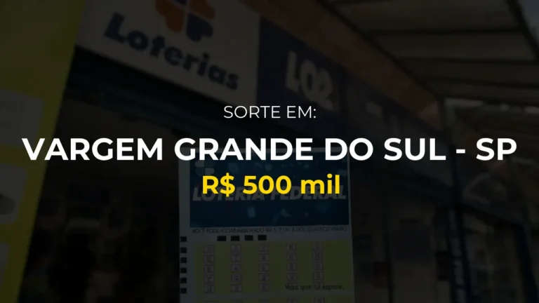 Resultado federal: Ganhador de Vargem Grande Do Sul - SP